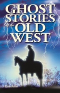 Cover: Ghost Stories of the Old West - Ghost House Books
