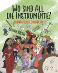 Cover: Wo Sind All Die Instrumente? Europaeisches Orchester 2021 - Holders Hill