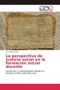 Cover: La perspectiva de justicia social en la formaci&oacute;n inicial docente - Editorial Acad&eacute;mica Espa&ntilde;ola