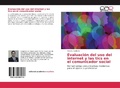 Cover: Evaluaci&oacute;n del uso del internet y las tics en el comunicador social - Editorial Acad&eacute;mica Espa&ntilde;ola