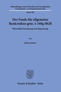 Bild: Der Fonds f&uuml;r allgemeine Bankrisiken gem. &sect; 340g HGB. - Duncker & Humblot