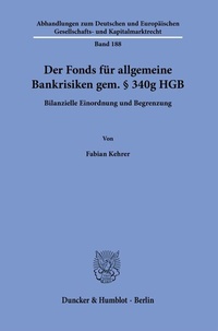 Abbildung von: Der Fonds für allgemeine Bankrisiken gem. § 340g HGB. - Duncker & Humblot