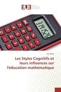 Cover: Les Styles Cognitifs et leurs influences sur l'&eacute;ducation math&eacute;matique - &Eacute;ditions universitaires europ&eacute;ennes