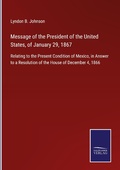 Cover: Message of the President of the United States, of January 29, 1867 - Outlook