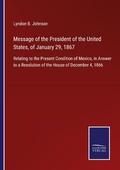 Cover: Message of the President of the United States, of January 29, 1867 - Outlook