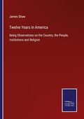 Cover: Twelve Years in America - Outlook
