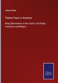 Cover: Twelve Years in America - Outlook