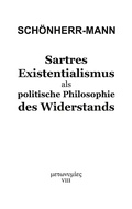 Cover: Sartres Existentialismus als politische Philosophie des Widerstands - Books on Demand
