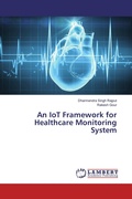 Cover: An IoT Framework for Healthcare Monitoring System - LAP Lambert Academic Publishing