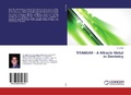 Cover: TITANIUM - A Miracle Metal in Dentistry - LAP Lambert Academic Publishing