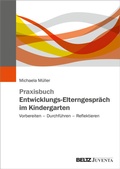 Cover: Praxisbuch Entwicklungs-Elterngespr&auml;ch im Kindergarten - Juventa Verlag ein Imprint der Beltz Verlagsgruppe GmbH & Co. KG