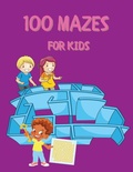 Cover: 100 Mazes for Kids - GoPublish