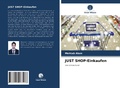 Cover: JUST SHOP-Einkaufen - Verlag Unser Wissen