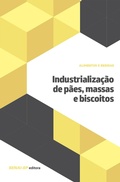 Cover: Industrializa&ccedil;&atilde;o de P&atilde;es, Massas e Biscoitos - SENAI-SP Editora