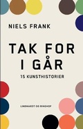 Cover: Tak for i gar. 15 kunsthistorier - Lindhardt og Ringhof