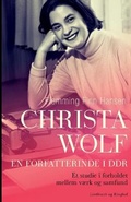 Cover: Christa Wolf - en forfatterinde i DDR. Et studie i forholdet mellem vaerk og samfund - Lindhardt og Ringhof