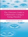 Cover: The Clinician's Guide to Collaborative Caring in Eating Disorders - Routledge