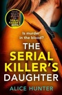 Cover: The Serial Killer's Daughter - AVON, a division of HarperCollins Publishers Ltd