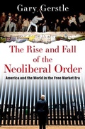 Cover: The Rise and Fall of the Neoliberal Order - Oxford University Press Inc