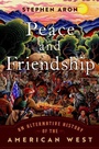 Cover: Peace and Friendship - Oxford University Press Inc