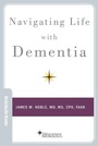 Cover: Navigating Life with Dementia - Oxford University Press Inc