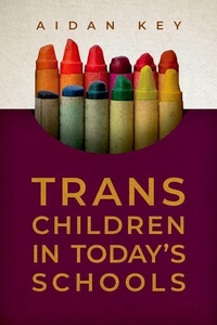 Enlarge image Cover: Trans Children in Today's Schools - Oxford University Press Inc