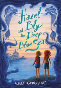 Abbildung von: Hazel Bly and the Deep Blue Sea - Little, Brown Young Readers