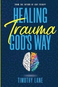 Cover: Healing Trauma God's Way - God Therapy Ministries