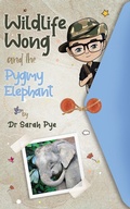 Cover: Wildlife Wong and the Pygmy Elephant - Wildlife Wong