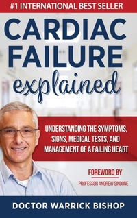 Enlarge image Cover: Cardiac Failure Explained - Dr Warrick Bishop