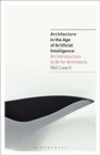Cover: Architecture in the Age of Artificial Intelligence - Bloomsbury Visual Arts