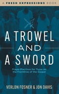 Cover: A Trowel and a Sword - Seedbed
