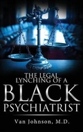 Cover: The Legal Lynching of a Black Psychiatrist - Booktrail Publishing