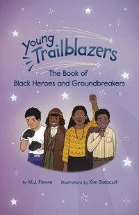 Abbildung von: Young Trailblazers: The Book of Black Heroes and Groundbreakers - Dragonfruit
