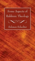 Cover: Some Aspects of Rabbinic Theology - Wipf & Stock Publishers