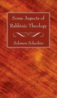 Enlarge image Cover: Some Aspects of Rabbinic Theology - Wipf & Stock Publishers