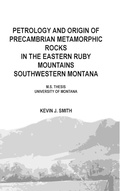 Cover: Petrology and origin of Precambrian metamorphic rocks in the eastern Ruby Mountains southwestern Montana - Lulu.com