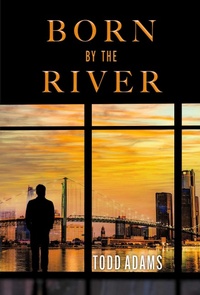 Enlarge image Cover: Born by the River - BOOKBABY