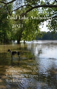 Abbildung von: Cold Lake Anthology                      2021 - Cold Lake Publishing