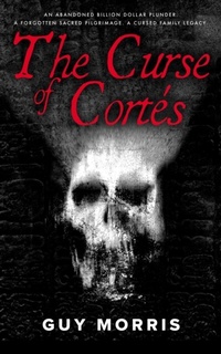 Abbildung von: The Curse of Cortés. - Guy Morris Books