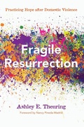 Cover: Fragile Resurrection - Wipf & Stock Publishers