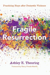 Enlarge image Cover: Fragile Resurrection - Wipf & Stock Publishers