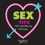 Cover: Sex tips. 1001 mind-blowing techniques - Parkstone International