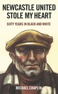 Cover: Newcastle United Stole My Heart - Hurst Publishers