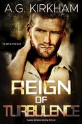 Cover: Reign Of Turbulence (Dark Reign, #4) - A.G. Kirkham