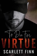 Cover: To Die for Virtue (To Die For..., #3) - Scarlett Finn