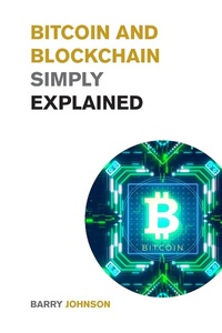 Enlarge image Cover: Bitcoin and Blockchain Simply Explained - Empire Publishing