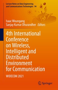 Enlarge image Cover: 4th International Conference on Wireless, Intelligent and Distributed Environment for Communication - Springer