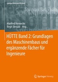 Cover: H&Uuml;TTE Band 2: Grundlagen des Maschinenbaus und erg&auml;nzende F&auml;cher f&uuml;r Ingenieure - Springer Vieweg