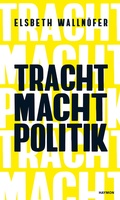 Cover: TRACHT MACHT POLITIK - Haymon Verlag